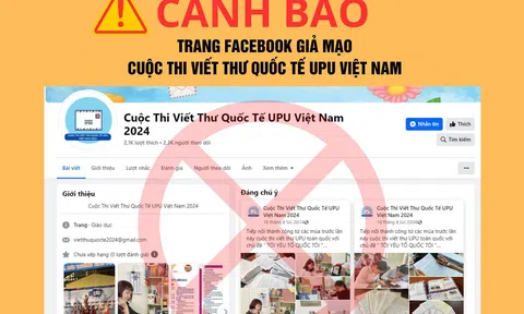 Xuất hiện fanpage mạo danh cuộc thi viết thư UPU để lừa phụ huynh, học sinh