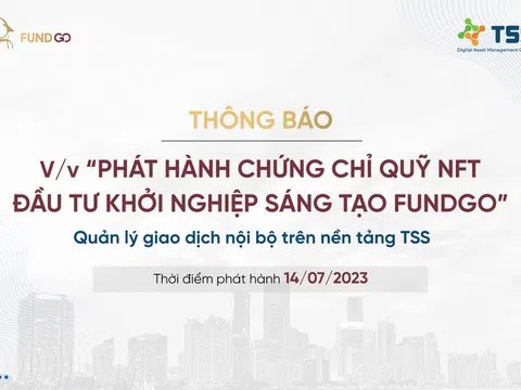 Quỹ FUNDGO thông báo phát hành chứng chỉ quỹ NFT