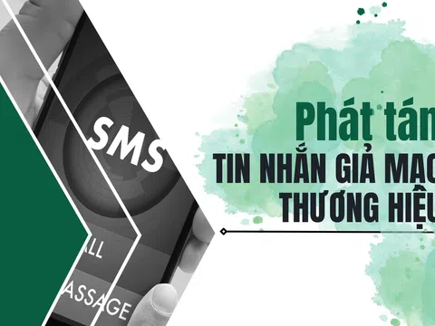 Nhận diện lừa đảo phát tán tin nhắn giả mạo thương hiệu