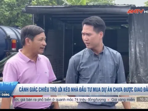 Chiêu trò lôi kéo nhà đầu tư mua dự án chưa được giao đất